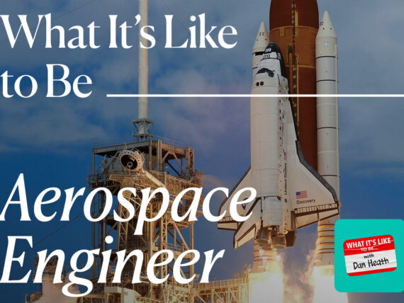 What It’s Like to Be…an Aerospace Engineer